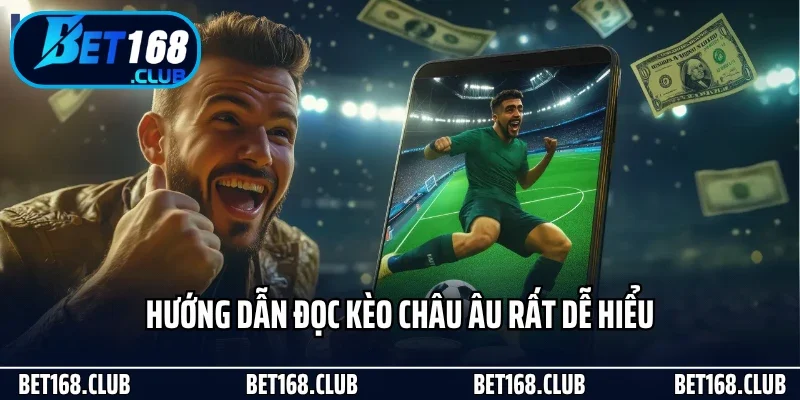 Hướng dẫn đọc kèo châu Âu rất dễ hiểu